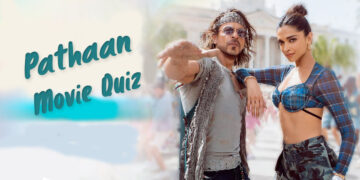 Pathaan Movie Quiz - Shahrukh Khan, Deepika Padukone